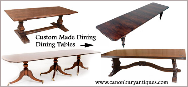 Custom order dining tables from Canonbury Antiques